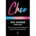 Cher: Part Two: The Final Installment of the Two Part Memoir from the Iconic Artist and Actor (The Cher Memoir, 2)