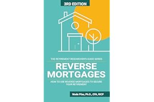 Reverse Mortgages: How to use Reverse Mortgages to Secure Your Retirement