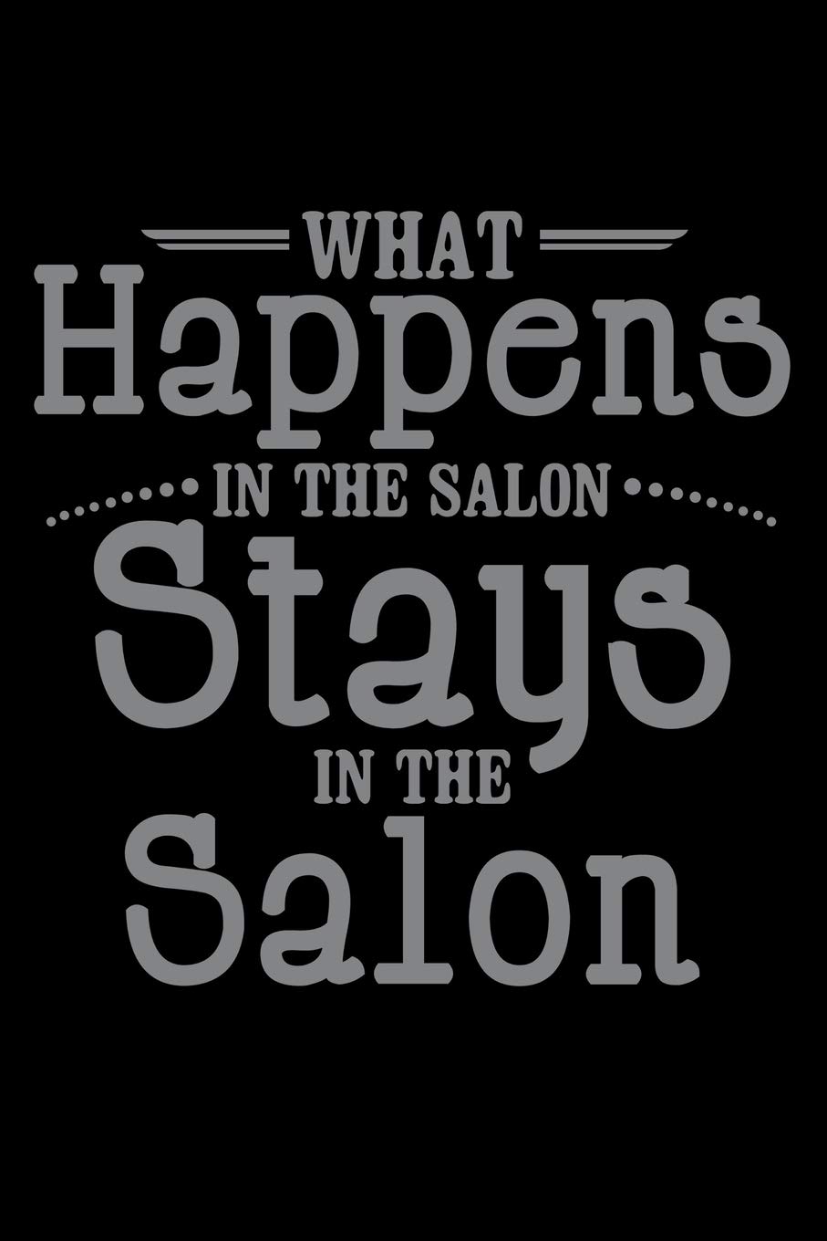 Journal Hair Salon Quote Vegas Gossip Gossiping Women Black Lined