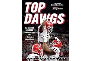 Top Dawgs: The Georgia Bulldogs' Remarkable Road to the National Championship