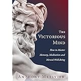 The Victorious Mind: How to Master Memory, Meditation and Mental Well-Being