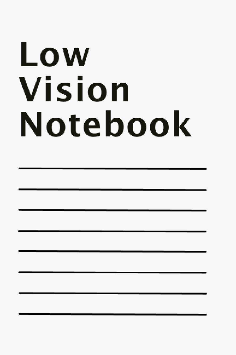 Low Vision Notebook, Thick Ruled Lines: Bold Lined Paper Pad Journal, 6" x 9"