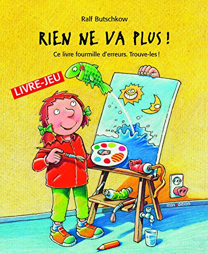 Rien ne va plus ! : Ce livre fourmille d'erreurs, trouve-les ! by Ralf Butschkow