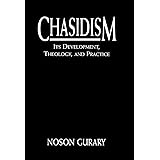 Chasidism: Its Development, Theology, and Practice