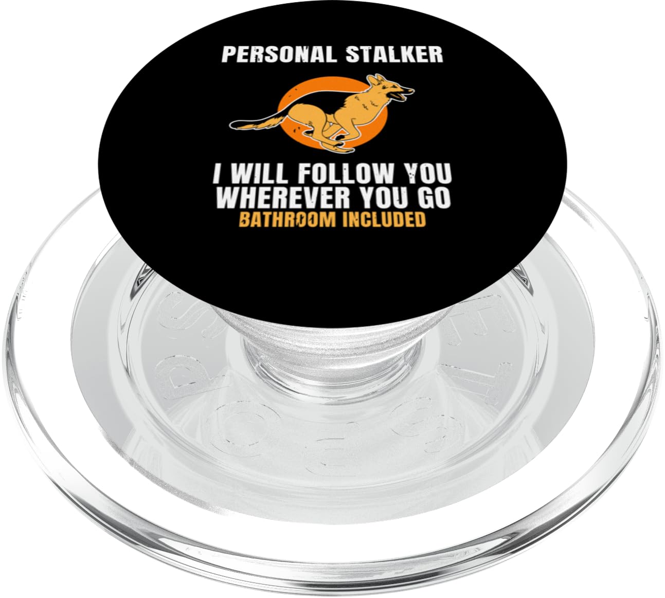 I Will Follow You Wherever You Go Bathroom Included PopSockets PopGrip for MagSafe