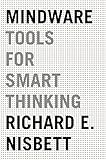 Mindware: Tools for Smart Thinking