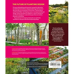 Planting in a Post-Wild World: Designing Plant Communities for Resilient Landscapes