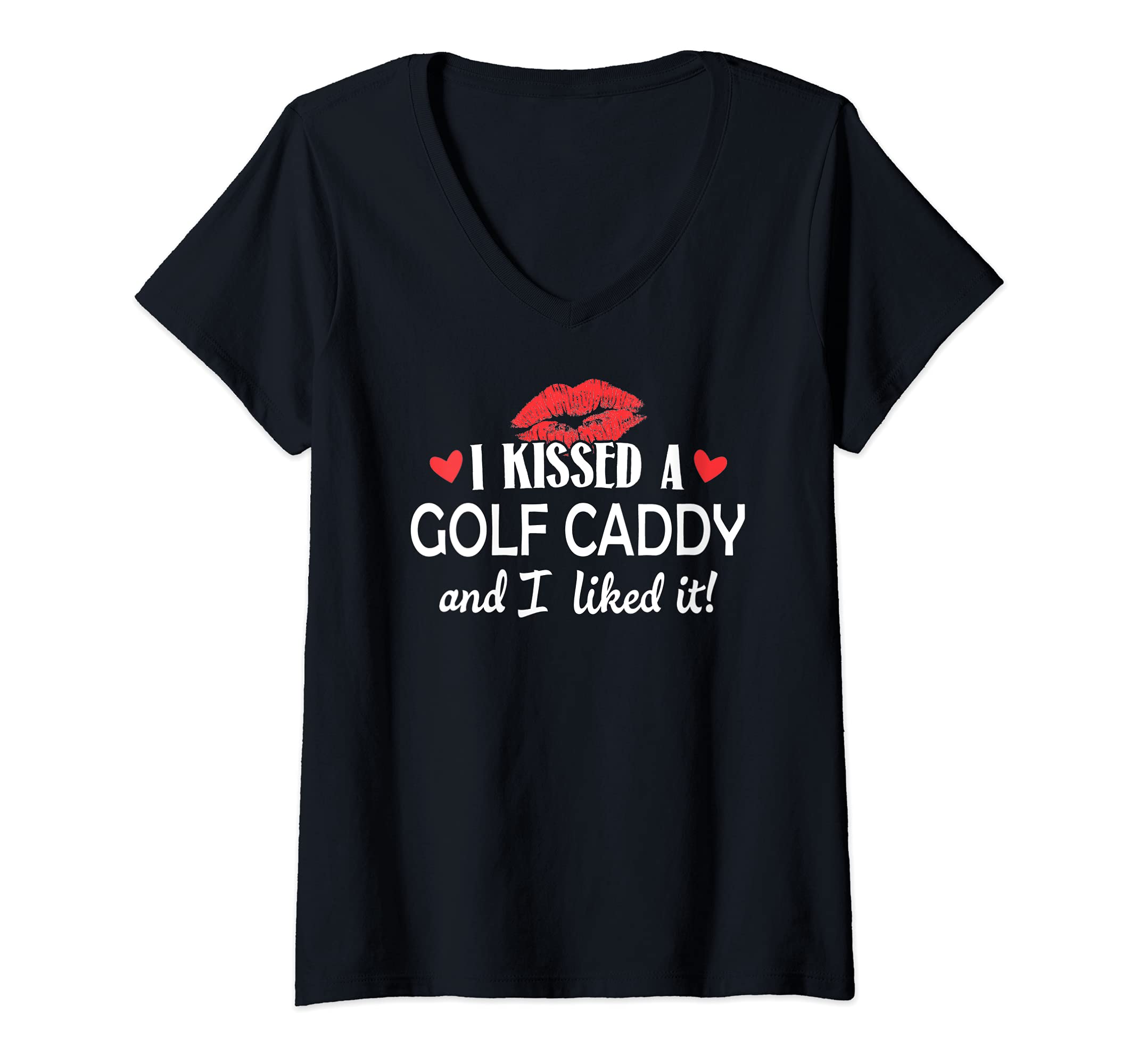 Womens I Kissed a Golf Caddy Design Married Dating Anniversary Gif V-Neck T-Shirt