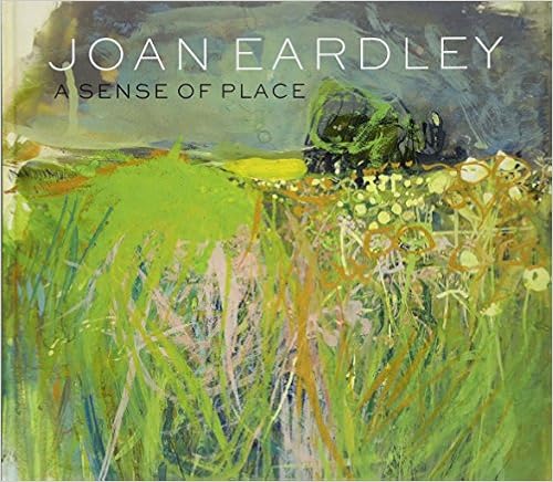 Joan Eardley: A Sense of Place Joan Eardley: A Sense of Place