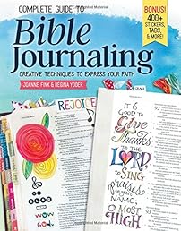 Complete Guide to Bible Journaling: Creative Techniques to Express Your Faith