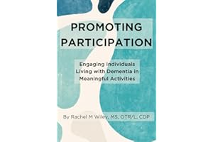Promoting Participation: Engaging Individuals Living with Dementia in Meaningful Activities