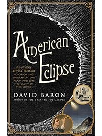 American Eclipse: A Nation's Epic Race to Catch the Shadow of the Moon and Win the Glory of the World