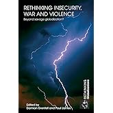 Rethinking Insecurity, War and Violence (Rethinking Globalizations)