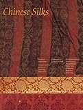 Chinese Silks (The Culture & Civilization of China) by