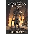 Retribution: Wrak-Ayya: The Age of Shadows Book 9 (The Etera Chronicles Series One - Wrak-Ayya: The Age of Shadows)
