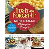 Fix-It and Forget-It Slow Cooker Champion Recipes: 450 of Our Very Best Recipes