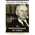 Hayek's Challenge: An Intellectual Biography of F.A. Hayek
