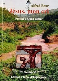 Jésus, mon cri
