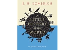 A Little History of the World: Illustrated Edition