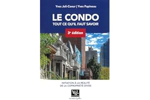 Le condo: Tout ce qu'il faut savoir (3e Édition)