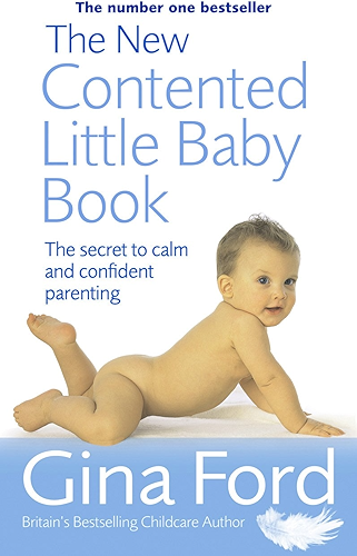 Download The New Contented Little Baby Book: The Secret to Calm and Confident Parenting (English Edition) PDF