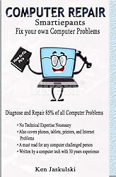 COMPUTER REPAIR Smartiepants: Fix your own Computer