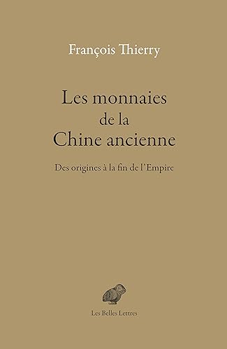 Download Les monnaies de la Chine ancienne: Des origines à la fin de l'Empire PDF