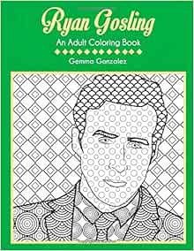 Featured image of post Ryan Gosling Colouring Book Ryan thomas gosling born november 12 1980 is a canadian actor film director screenwriter musician and businessman