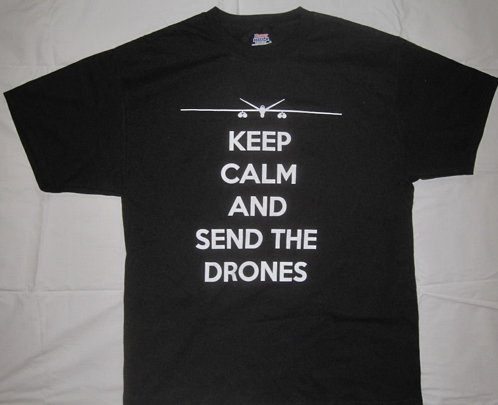 KEEP CALM AND SEND THE DRONES