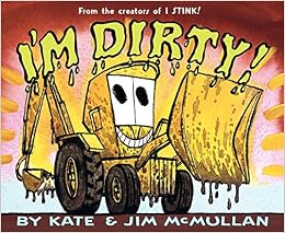 I'm Dirty! (Kate and Jim Mcmullan), by Kate McMullan