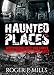 Haunted Places: Would You Dare Visit? True Stories From The Worlds Most Cursed Places (Creepy Stories Book 3)
