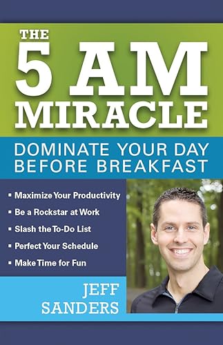 Download The 5 A.M. Miracle: Dominate Your Day Before Breakfast PDF