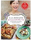 A la romaine : Cuisine de la Dolce Vita by