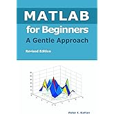 MATLAB for Beginners: A Gentle Approach - Revised Edition