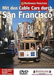 Mit den Cable Cars durch San Francisco