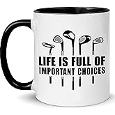 Funny Golf Gifts for Men Golfers, Golf Mugs for Men Funny “Life is Full of Important Choices” Design, Golfing Mug Black Handle, Coffee Mugs Golfs for Office, Christmas Gift, Fathers Day Golfs Cup