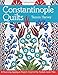 Constantinople Quilts: 8 Stunning Appliqué Projects Inspired by Turkish Iznik Tiles