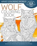 Wolf Coloring Book: An Adult Coloring Book of 40 Zentangle Wolf Designs with Henna, Paisley and Mandala Style Patterns (Animal Coloring Books for Adults) (Volume 23) by Adult Coloring World