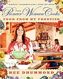 The Pioneer Woman Cooks: Food from My Frontier