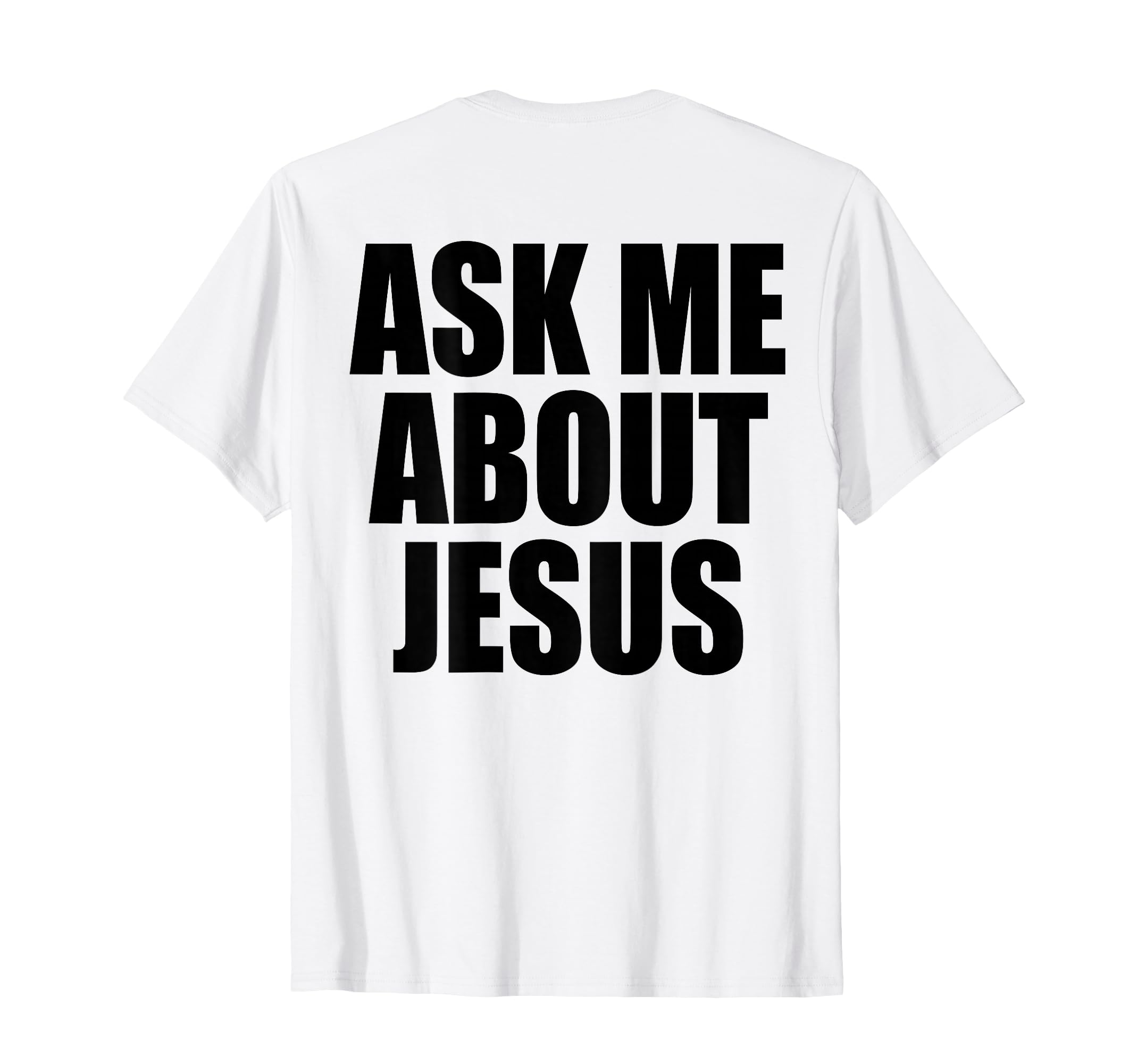 Photo 1 of (On Back) Ask Me About Jesus Christian Funny Sayin Men Women T-Shirt, M