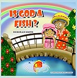 Is God a Fish? by Deborah Smith