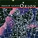 Philip Glass: Orion