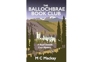 The Ballochbrae Book Club: An addictive cozy mystery set in the Scottish Highlands.