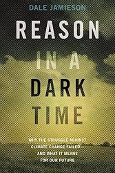 Reason in a Dark Time: Why the Struggle Against