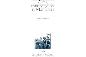 À toi, pour toujours, ta Marie-Lou (French Edition)