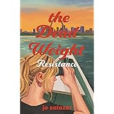 The Dead Weight: Resistance