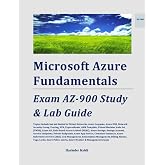 Microsoft Azure Fundamentals: Exam AZ-900 Study &amp; Lab Guide