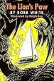 Amazon.com: The Lion's Paw (9780982093207): White, Robb, Ray, Ralph: Books