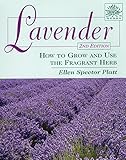 Lavender: How to Grow and Use the Fragrant Herb (Herbs (Stackpole Books)) by Ellen Spector Platt