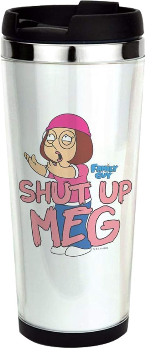 Amazon Com Family Guy Shut Up Meg Drinking Cup Coffee Mug Travel Mug 14oz Kitchen Dining